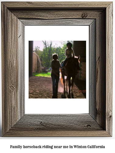 family horseback riding near me in Winton, California